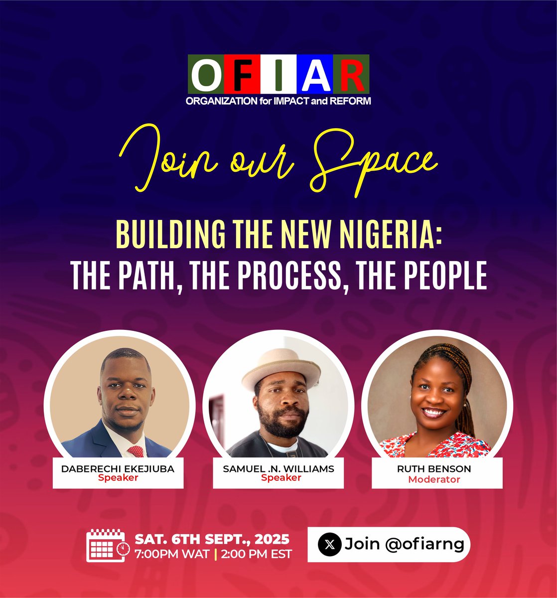 1 Day to Go!

Join OFIAR’s X Space: Building the New Nigeria: The Path, The Process, The People

📅 Sat. 6th Sept. 2025
🕖 7PM WAT | 2PM EST
🎙️ Daberechi Ekejiuba | Samuel N. Williams

🔗 x.com/i/spaces/1YpJk…

#OFIAR #ImpactAndReform #Nigeria