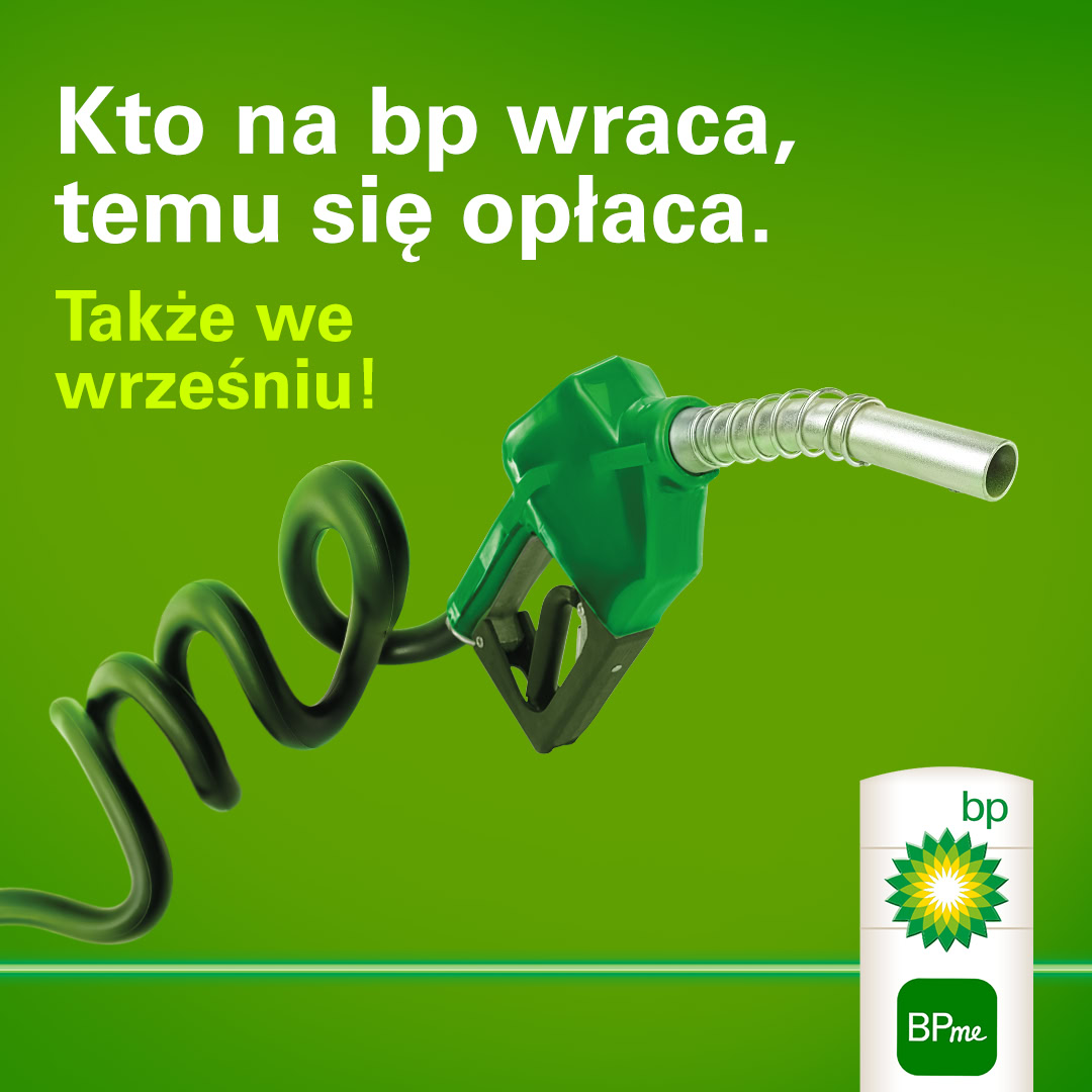 Kto na bp wraca, temu się opłaca - również przez cały wrzesień... Bo przedłużamy naszą promocję o kolejny miesiąc!

W drodze do pracy, na studia, czy na kolejny urlop, aż kusi skręcić na bp! A tankując regularnie z aplikacją BPme można odblokować coraz większy rabat na paliwa z