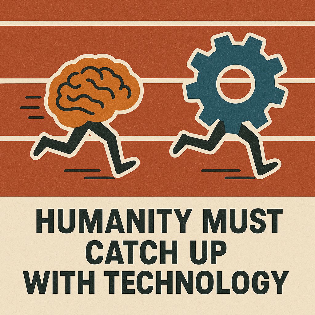 Technology is power. The question is: shall it serve humanity, or shall humanity serve it?