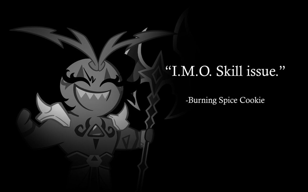 There we go, for everyone to use

#burningspicecookie