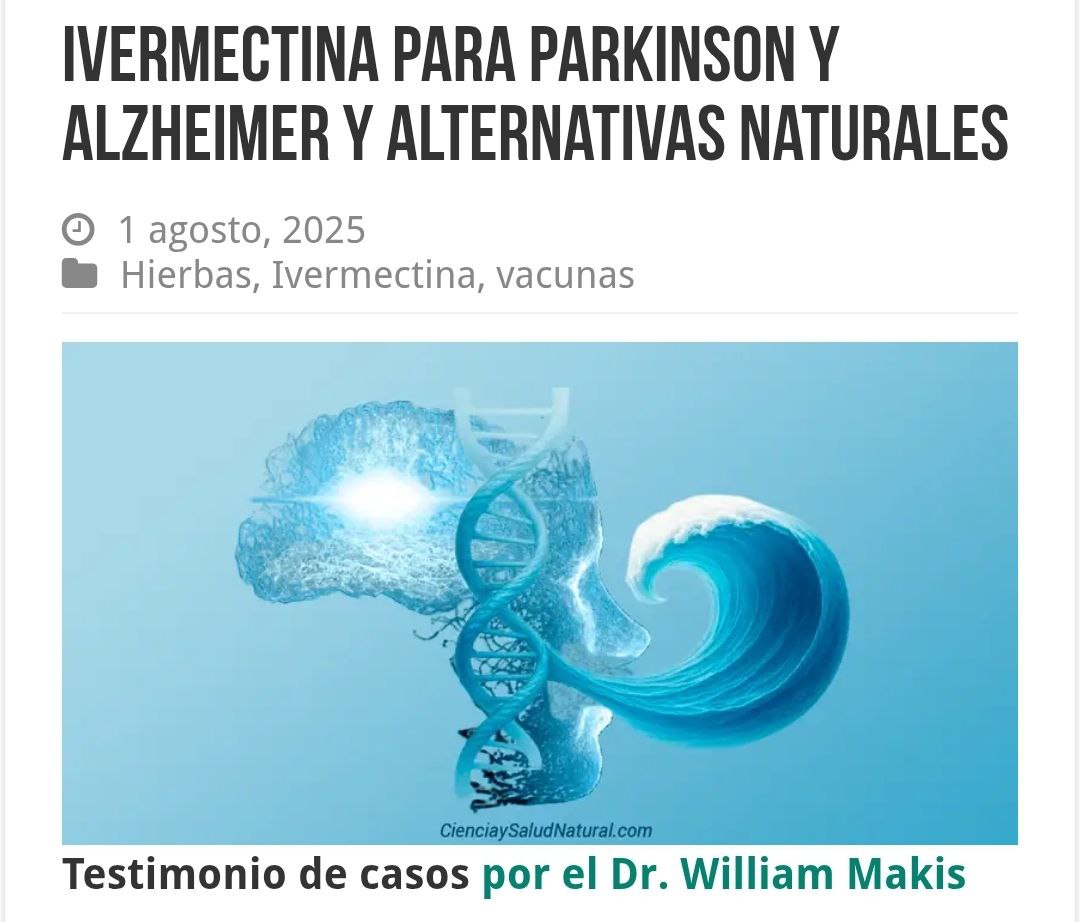 elzorrotacneno's tweet photo. Ivermectina para Parkinson y Alzheimer y alternativas naturales. Dosis bajas de ivermectina (12-24 mg durante 4-5 días) recuperaron los recuerdos, el reconocimiento y la función cognitiva en pacientes ancianos.
https://t.co/GXX12FQMop https://t.co/zD2oL2Uip0