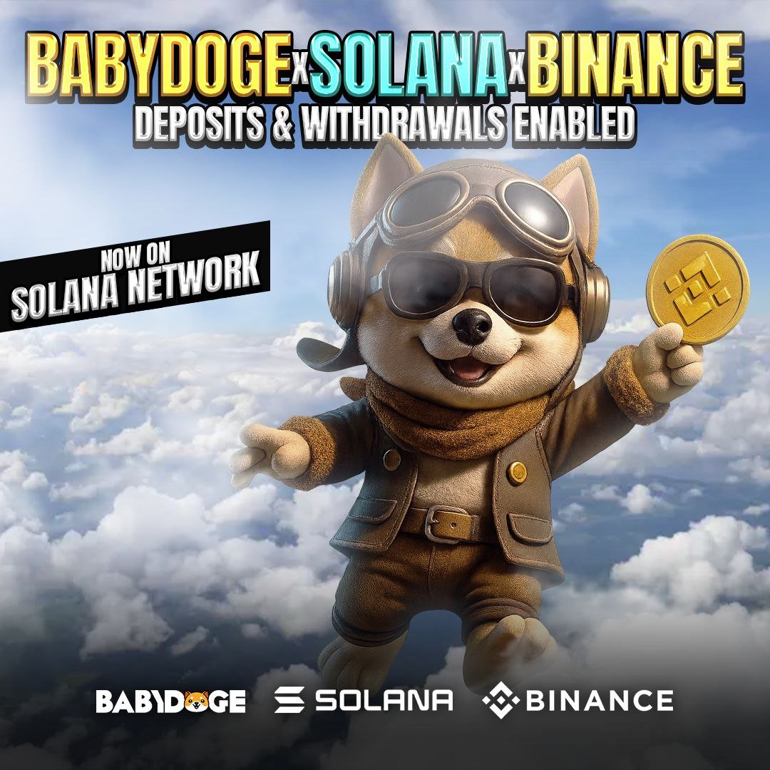 📢 BabyDoge is now on Solana <a href="/binance/">Binance</a>!  🌐⚡

We’re excited to announce that BABYDOGE deposits and withdrawals is enabled via the <a href="/solana/">Solana</a> network on Binance! 🎉

Welcome to the next level of BabyDoge cross-chain utility. 🐾