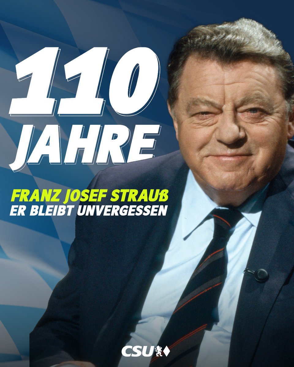 CSU's tweet image. Dankbar rückwärts, mutig vorwärts, gläubig aufwärts - Franz Josef #Strauß wäre heute 110 Jahre alt geworden.
Er war ein Ausnahmepolitiker, der Überragendes für #Bayern, Deutschland, Europa und die #CSU geleistet hat. Sein Format und seine Tatkraft setzen bis heute Maßstäbe. Sein…