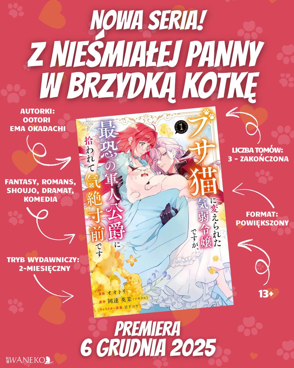 WanekoWaneko's tweet photo. NOWA SERIA! 

Z nieśmiałej panny w brzydką kotkę
✔️ Autorki: Ootori, Ema Okadachi
✔️ Tagi: fantasy, romans, shoujo, dramat, komedia
✔️ Premiera: 6 grudnia 2025

Dajcie koniecznie znać w co sądzicie o tej zapowiedzi!
Przedpłaty na stronie 👉 https://t.co/fPBd72SDOx https://t.co/jjAQUH6uvo
