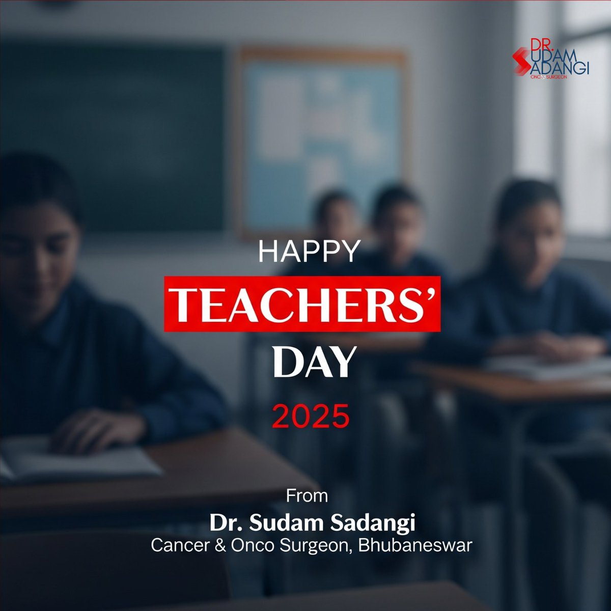 🌹✨ Happy Teachers’ Day 2025 ✨🌹

#TeachersDay2025 #RespectForTeachers #Gratitude #DrSudamSadangi #CancerSurgeon #OncoCare #Bhubaneswar