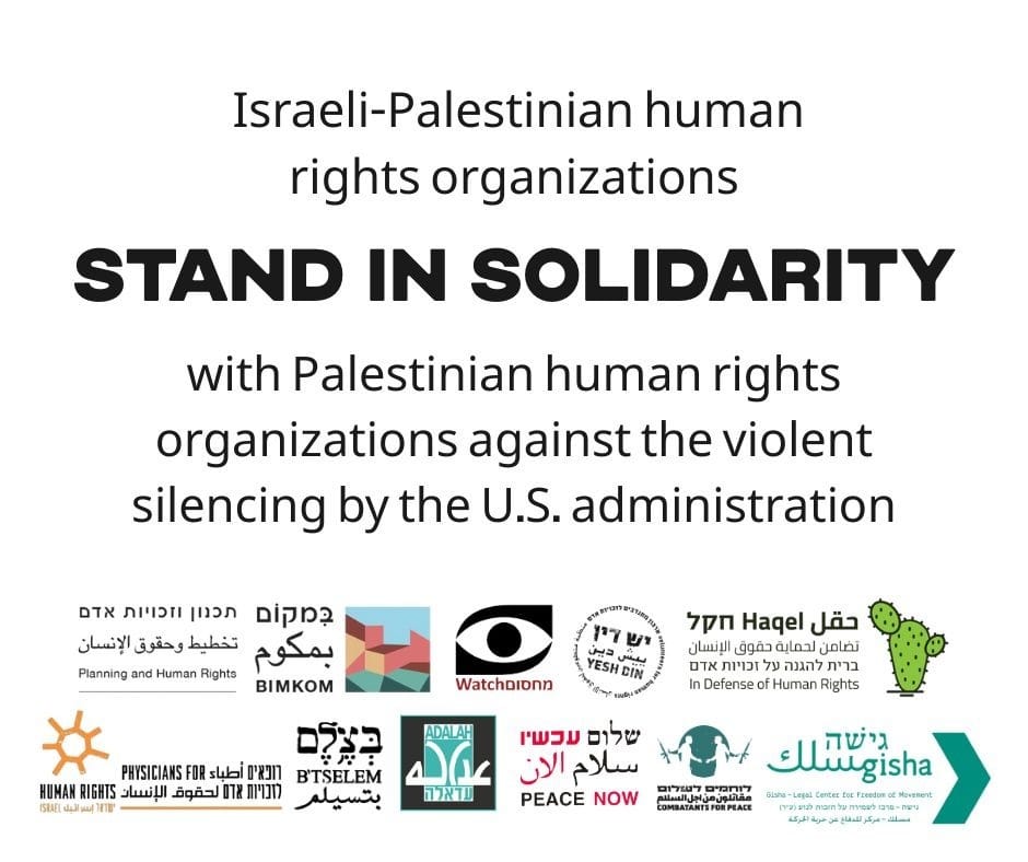 We, Israeli-Palestinian human rights organizations, stand in solidarity with Palestinian human rights organizations against the violent silencing by the U.S. administration.

Yesterday (Thursday, September 4, 2025), the U.S. administration intensified its assault on Palestinians