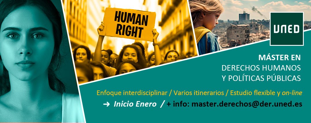 Nuevo curso 2025-26
Se abre la matrícula el 8 de septiembre

Programa de posgrado DERECHOS HUMANOS Y POLÍTICAS PÚBLICAS <a href="/FacDerecho_UNED/">Fac. Derecho UNED</a> 
Del 26 de enero al 1 de diciembre 2026
Curso para profesores: 26 de mayo – 12 junio 2026
👇👇👇formacionpermanente.uned.es/tp_actividad/a…