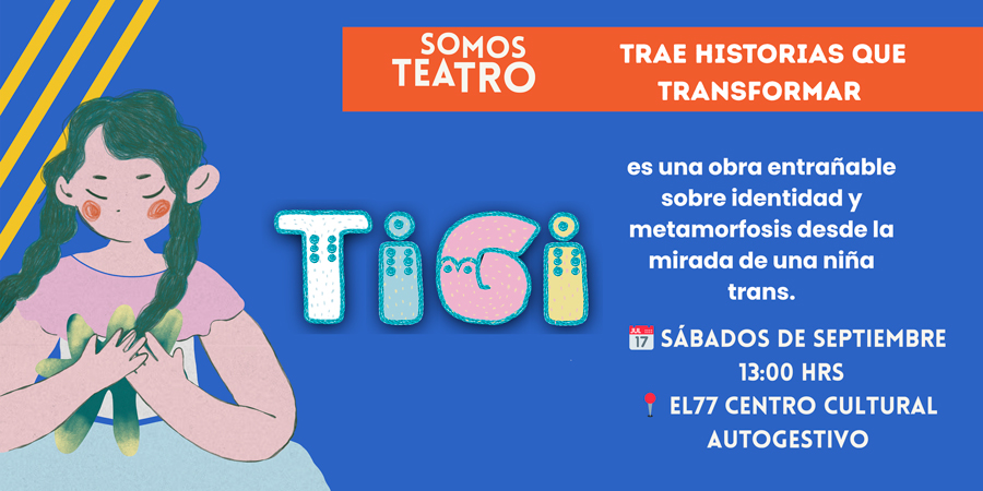#Patrocinado | 🦋 T.I.G.I. | Una historia sobre identidad e infancias trans. Sábados de septiembre, 13:00h en El77. Precio especial con código ECON30 👉 bit.ly/3I6G9y7