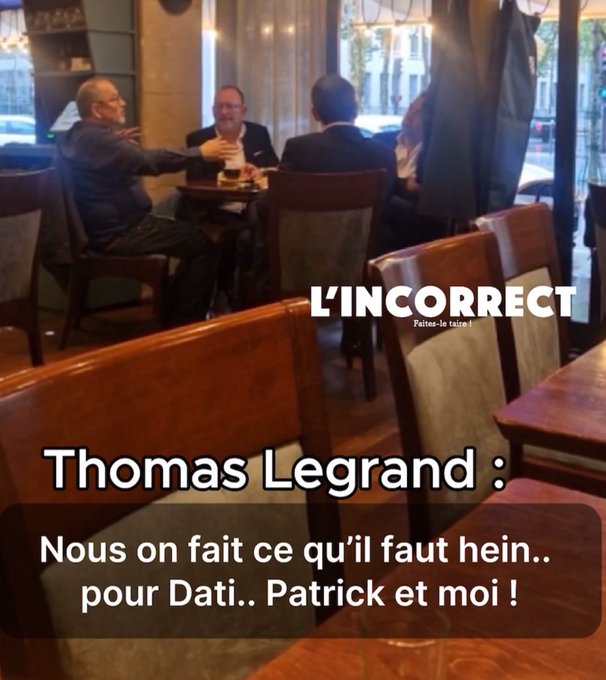 A photo of Thomas Legrand, Patrick Cohen, and other individuals sitting at wooden tables in a cafe. Thomas Legrand is gesturing with his hand. The tables have chairs with cushioned seats. Large windows show a street view outside. Text overlay reads "L'INCORRECT" and "Thomas Legrand : Nous on fait ce qu'il faut hein... pour Dati.. Patrick et moi !".