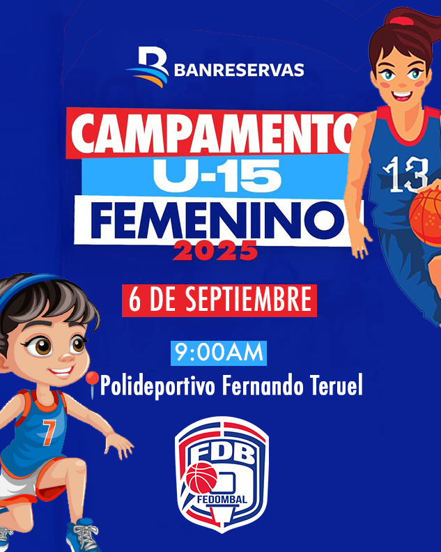 CAMPAMENTO U15 FEMENINO 2025
📅 6 de septiembre – 9:00 A.M.
📍 Polideportivo Fernando Teruel, La Vega
Dirigido a niñas nacidas en 2011 y 2012.