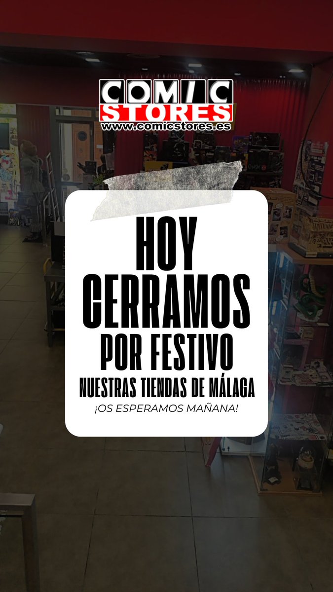 comicstores's tweet photo. 📢 Aviso importante: hoy nuestras tiendas Comic Stores de Málaga Soho y Tilos estarán cerradas por festivo. ¡Nos vemos mañana con energía friki renovada!
#ComicStores #Málaga #Cierre #Festivo https://t.co/7QgGUAenlX