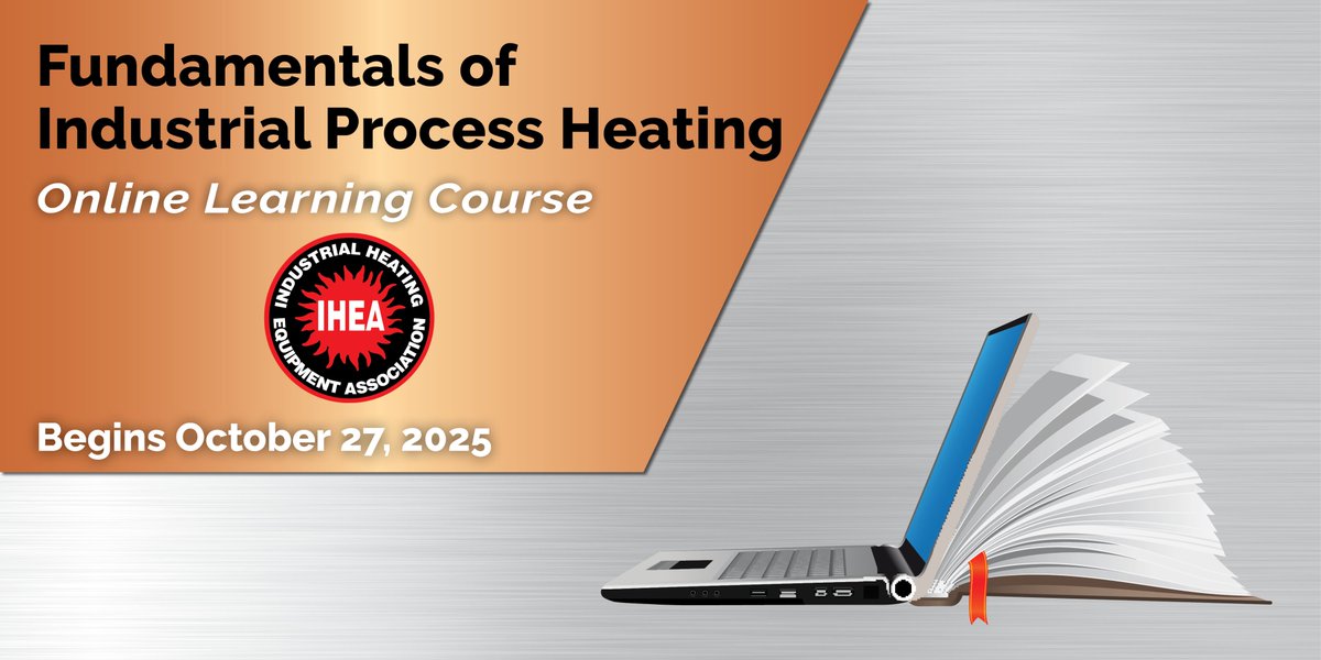 Our 6-week Fundamentals of Industrial Process Heating online course begins October 27, offering an understanding of the mechanisms of heat transfer within an industrial furnace and the associated losses

Registration is open now:
ihea.org/event/Fundamen…