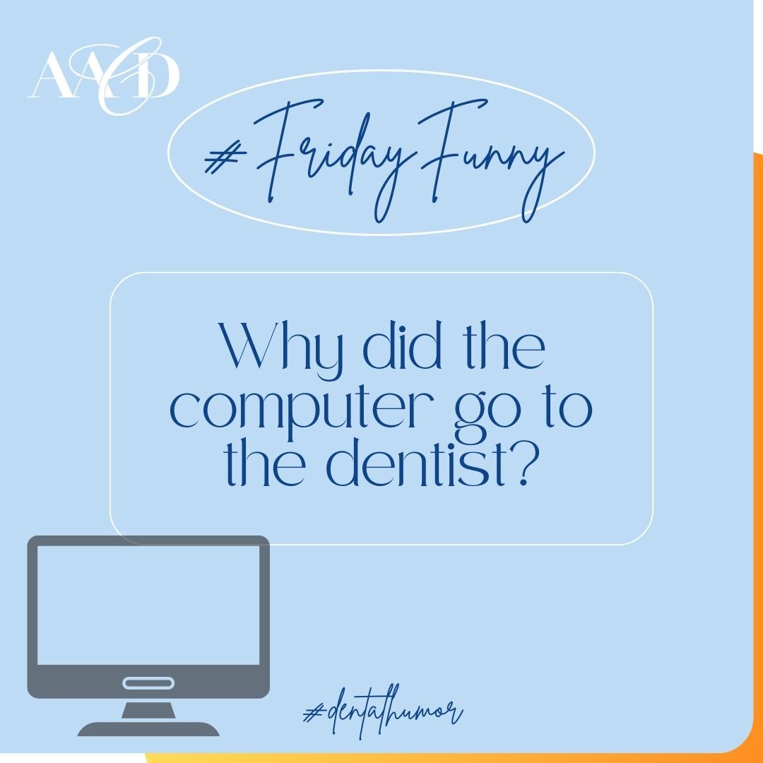 TheAACD's tweet image. #FridayFunny
#DentalHumor
Why did the computer go to the dentist?
It had a bluetooth!