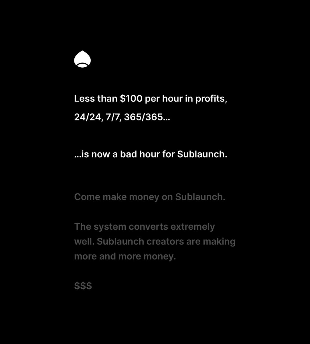 Sublaunch's tweet image. Less than $100 per hour in profits,
24/24, 7/7, 365/365…
…is now a bad hour for Sublaunch.
Come make money on Sublaunch.
The system converts extremely well. Sublaunch creators are making more and more money, days after days.
$$$