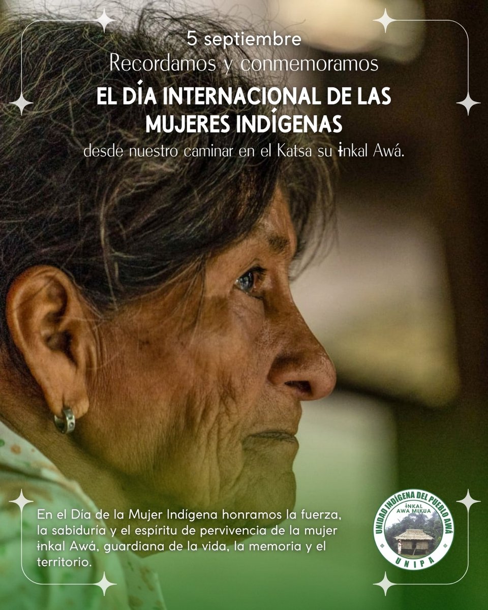 ✨🌿 Hoy, 5 de septiembre, conmemoramos el Día Internacional de las Mujeres Indígenas.

Honramos a las mujeres Indígenas del mundo, a las mujeres indígenas Awá, guardianas de la vida, la cultura, la memoria y resistencia para nuestro pueblo ɨnkal Awá.

#MujerIndígena #UNIPA
