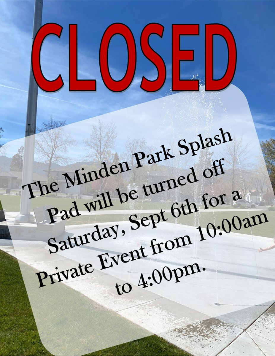 The Minden Park Splash Pad will be turned off on Saturday September 6th from 10:00am to 4:00pm for an event. 
Westwood Park Splash Pad will remain open.