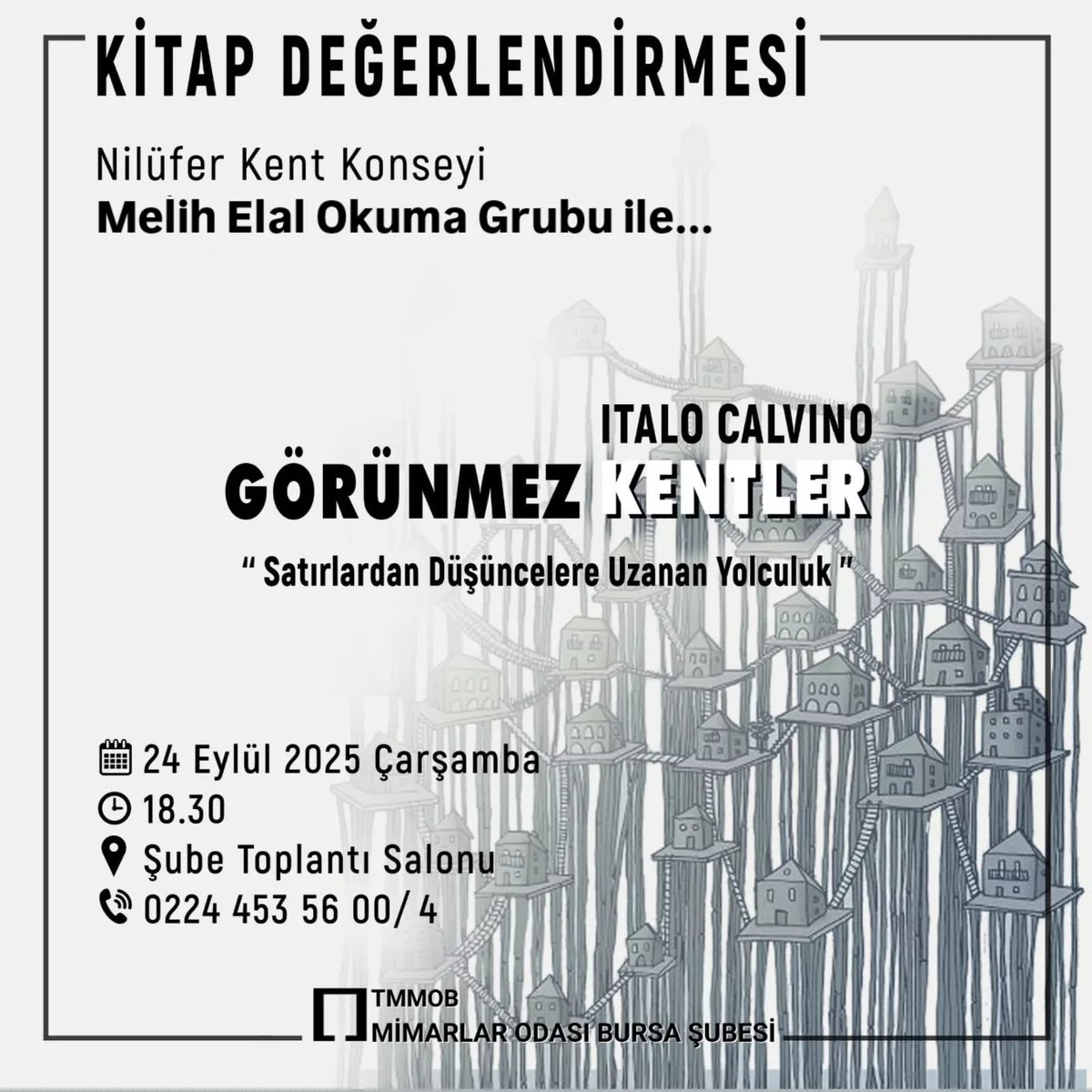 MOBursaSubesi's tweet photo. Değerli Meslektaşlarımız,

Mimarlar Odası Bursa Şubesi olarak 24 Eylül 2025(Çarşamba)' te, saat 18.30' da Nilüfer Kent Konseyi Melih Elal Okuma Grubu ile ortaklaşa kitap değerlendirme etkinliği yapılacaktır.

Bu kapsamda etkinlik öncesi 'Görünmez Kentler' kitabı okunacak olup, etkinlik günü Şube bünyesinde tüm katılımcılarla karşılıklı sohbet ortamında kitabın değerlendirmesi yapılacaktır.

Katılımınızı bekler, şimdiden keyifli okumalar dileriz...

🔊Etkinliğe katılmak isteyen üyelerimiz, 8 Eylül 2025(Pazartesi) itibariyle 'Görünmez Kentler' kitabını Şube Sekreteryasından ÜCRETSİZ olarak temin edebileceklerdir.

#mimarlarodasıbursaşubesi #kitapokuma #ortaketkinlik #okuyoruz #nilüferkentkonseyi #işbirliği #değerlendirme #sosyaletkinlikler #görünmezkentler #tmmob @MimarlarOdasi_T @NKKonsey @TMMOB1954