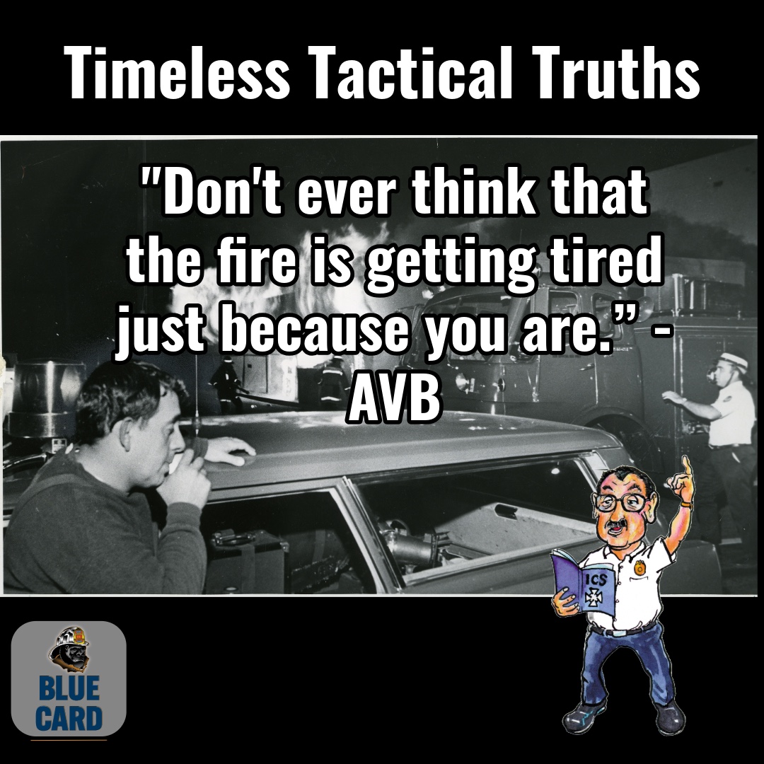 BlueCardHZ's tweet image. 🔥 Timeless Tactical Truth from Chief Alan Brunacini 🔥
“Don’t ever think that the fire is getting tired just because you are.” – AVB
Stay sharp. Stay disciplined. The fire never takes a break—neither should our training. 🚒💡
#BlueCard #BShifter #IncidentCommand #FireService…