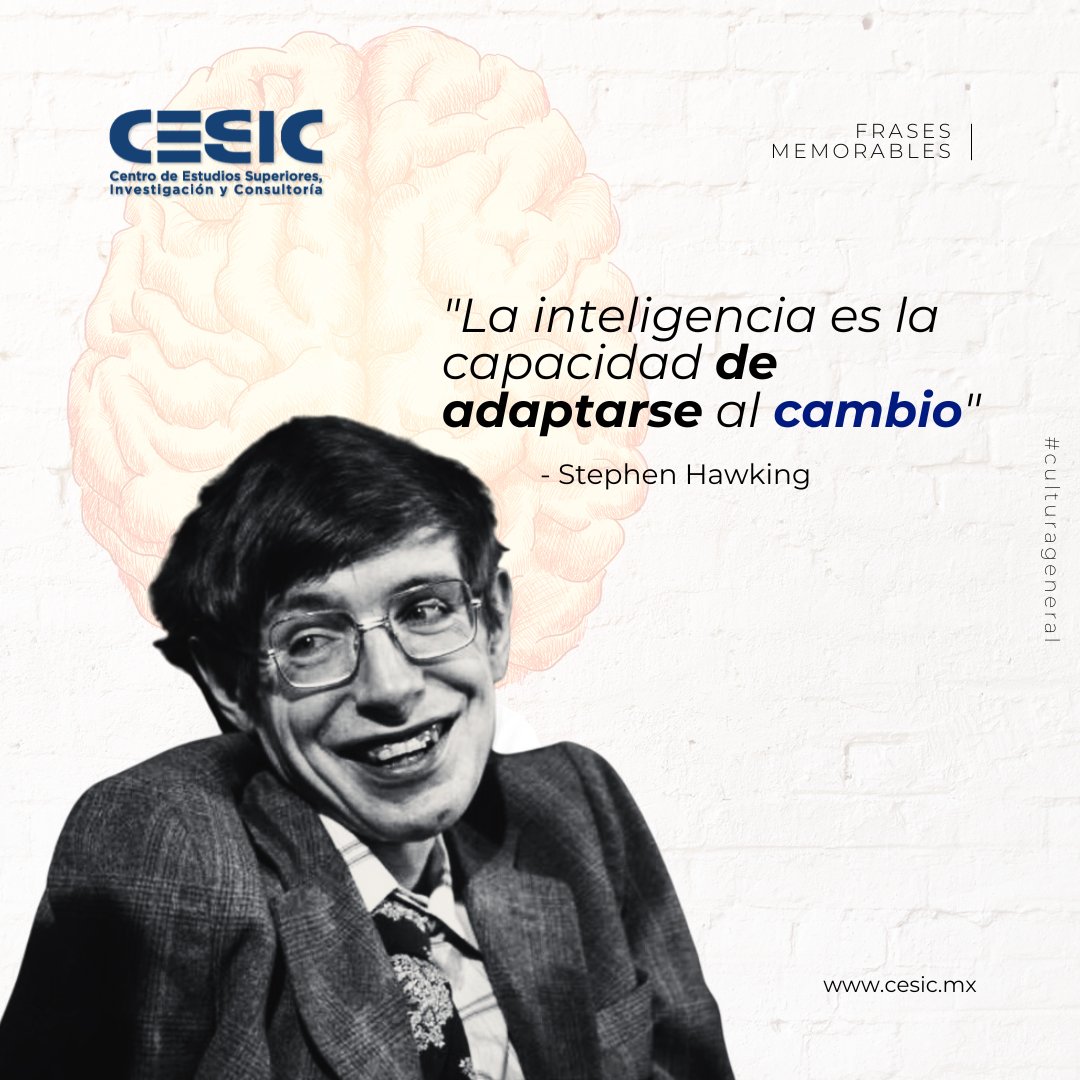 Stephen Hawking nos recuerda que la verdadera inteligencia no está en acumular conocimientos, sino en saber adaptarse al cambio. 🌍🔄

En el CESIC impulsamos esta visión: la educación y la consultoría como herramientas para transformar los retos en oportunidades. 🚀📚

#CESIC