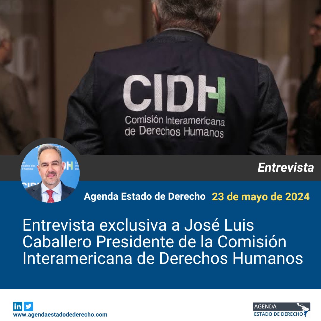 A_EstadoDerecho's tweet image. En Agenda Estado de Derecho, presentamos una entrevista exclusiva y única con 🗣️ José Luis Caballero (@JoseLCaballero), el actual presidente de la Comisión Interamericana de Derechos Humanos (CIDH). ⚖️ Esta es una oportunidad para conocer, de primera mano, los retos y el futuro…