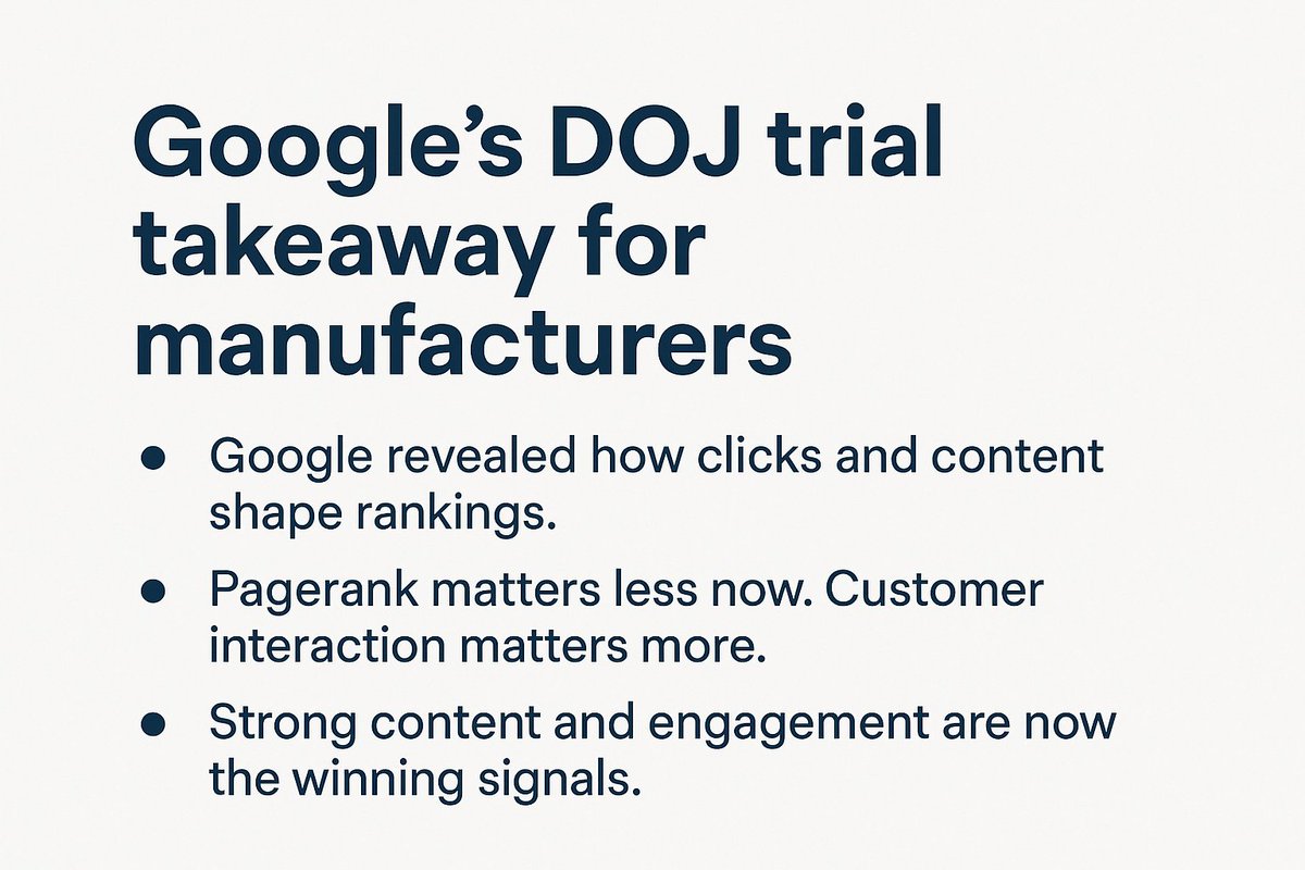 The DOJ vs Google trial shows why SEO has changed:

👉 PageRank matters less
👉 User engagement matters more
👉 Strong content = visibility

For manufacturers, the message is clear: help your buyers and Google will reward you.