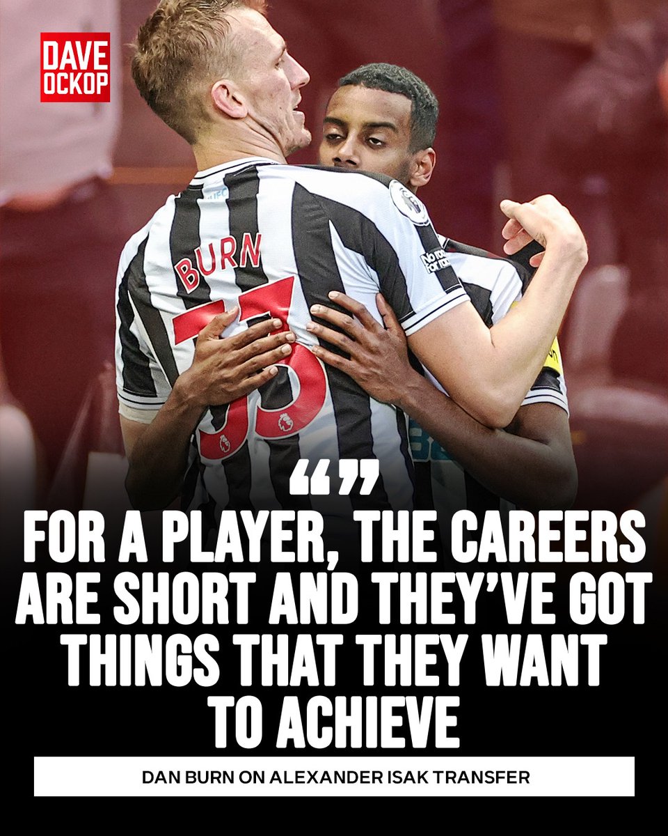 DaveOCKOP's tweet photo. Dan Burn on Alexander Isak transfer:

“I’ve been in football long enough to understand that for a player, the careers are short and they’ve got things that they want to achieve. So for me, happy that it’s over."

“Alex is a mate, so it was tough situation because you wanted him to be around and helping the team, but also understand for him, what he needs to do personally. So I’ve got nothing but good wishes for Alex.”

“No animosity, I think as a Newcastle fan, and you know what Newcastle fans are like, we’re very protective of our club, and our city.”

“You want players to be there who want to play for Newcastle, and naively you don’t want them to think that there’s anywhere else to go, apart from playing at Newcastle.”

“So I understand why our fans are frustrated. But as I said, I think I’ve been in the game long enough now to understand what goes on.”

“I wish Alex all the best, apart from when we play Liverpool.”