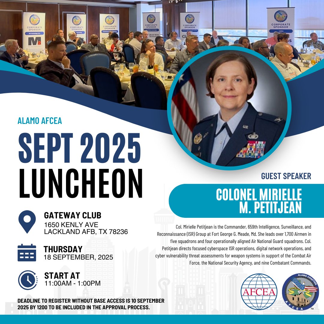 Join us Sept 18 at Lackland AFB as Col. Mirielle Petitjean, Commander of the 659th ISR Group, shares insights on cyber ISR, near-peer threats, and leadership in multi-domain ops. 

🔗 alamoafcea.org/events/EventDe…
🗓 Register by Sept 10 if you need base access

#AlamoAFCEA #CyberISR