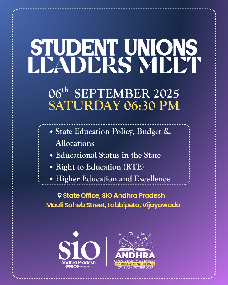SIO_AP's tweet image. 📢 Student Unions Leaders Meet
🗓 06 Sept 2025 (Sat) | 
⏰ 6:30 PM
📍 SIO AP State Office, Vijayawada
Discussion on:
✅ State Education Policy &amp;amp; Budget
✅ Educational Status in AP
✅ Right to Education (RTE)
✅ Higher Education &amp;amp; Excellence
#AndhraEducationMovement #SIOAP