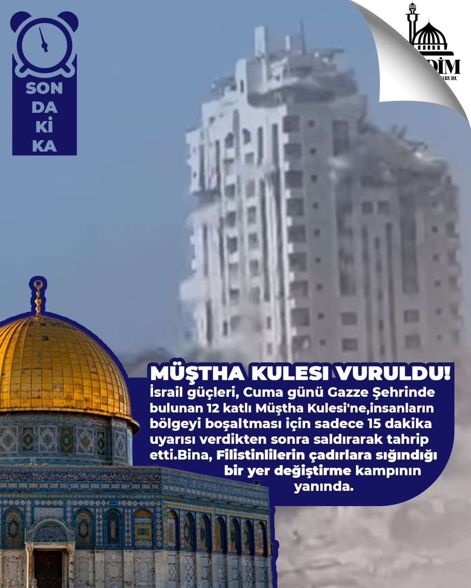 MÜŞTHA KULESI VURULDU!

İsrail güçleri, Cuma günü Gazze Şehrinde bulunan 12 katlı Müştha Kulesi'ne, insanların bölgeyi boşaltması için sadece 15 dakika uyarısı verdikten sonra saldırarak tahrip etti.Bina, Filistinlilerin çadırlara sığındığı bir yer değiştirme kampının yanında.