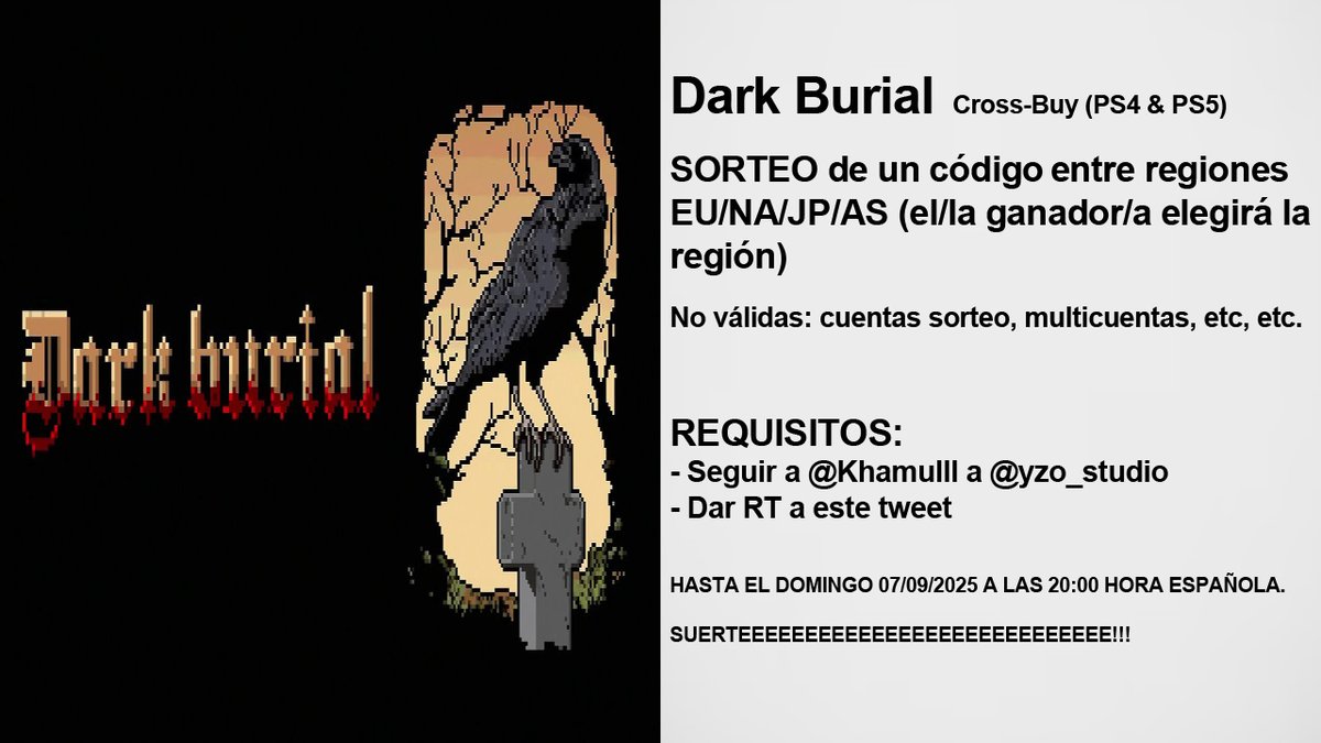 Nuevo #sorteo de un código de "Dark Burial" (Cross-Buy (PS4 &amp; PS5))
El/la ganador/a elegirá su región entre EU, NA, JP y AS
Requisitos:
- Seguir a <a href="/Khamulll/">Khamul (Fco Javier)</a> y a <a href="/yzo_studio/">y-zo studio</a> 
- RT este tuit 🔃
Hasta el 07/09/25 20:00 ⏰
*más información en la imagen, suerte!