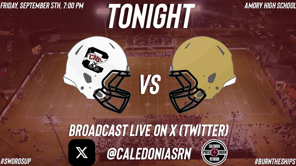 TONIGHT🚨

<a href="/CalHSFootball/">Caledonia Football</a> travels to Amory for Week 2 action. Live play-by-play coverage will be right here on CSRN.

#SwordsUp ⚔️ #BurnTheShips