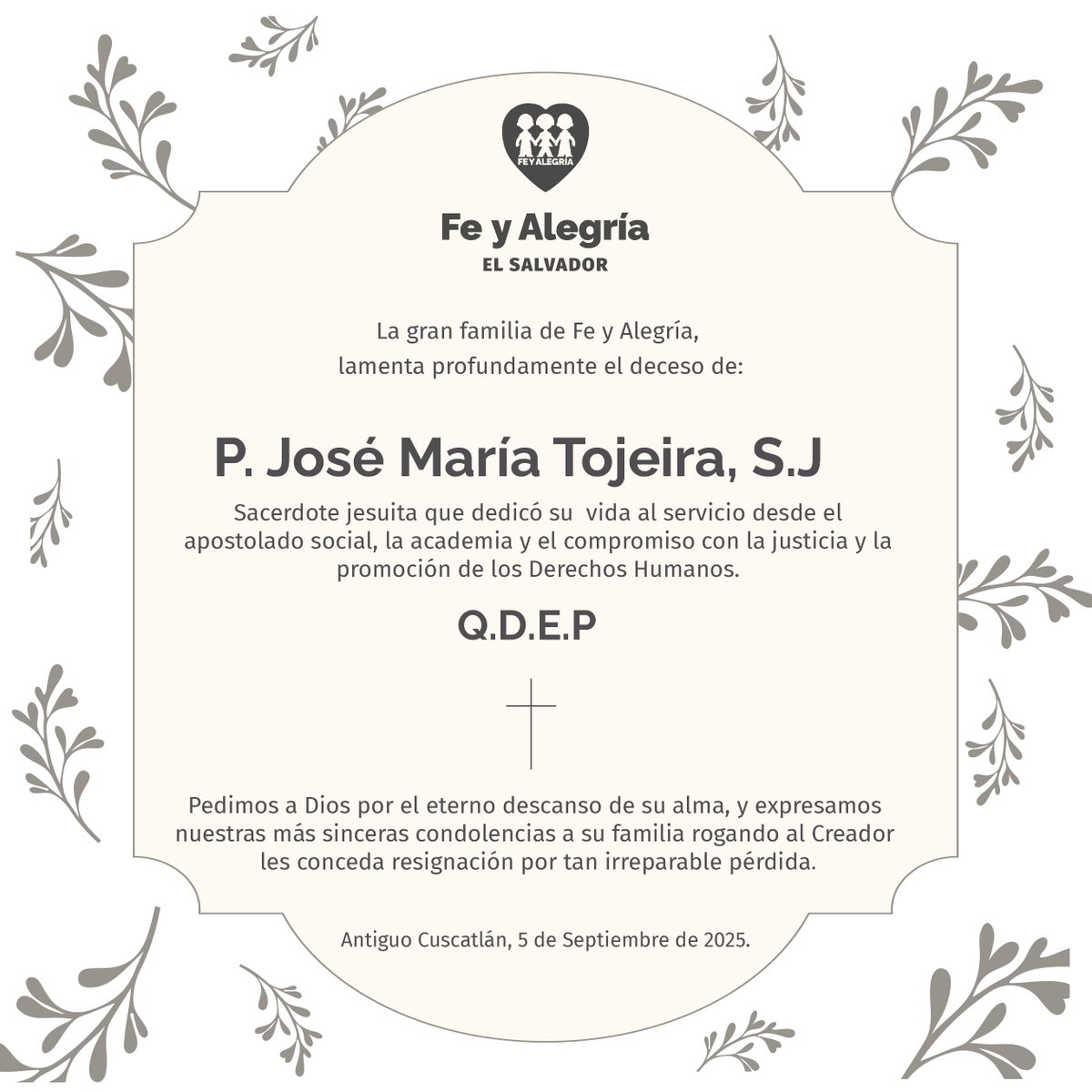Con profundo pesar nos despedimos del P. José María Tojeira, S.J. (1947-2025), quien entregó su vida al servicio, la justicia y la defensa de los derechos humanos en Centroamérica.

Su legado seguirá inspirando nuestra misión y compromiso con una sociedad más justa y solidaria