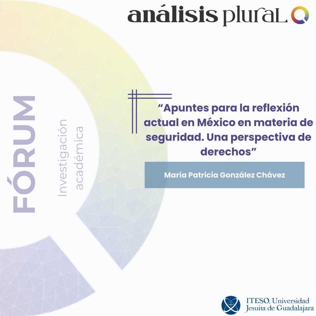 ¿Qué significa repensar la seguridad desde los derechos humanos en México? En el 11° número de AP, #MaríaPatriciaGonzálezChávez propone una “perspectiva de derechos” para analizar la seguridad como objeto de estudio: evolución, paradigmas y actualidad.