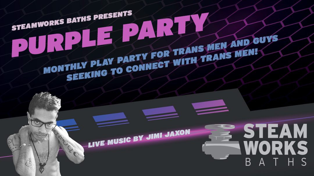 Steamworks Seattle (@steamworkssea) on Twitter photo Join us TONIGHT for the Purple Party, our monthly event centered on trans men & those seeking connections with trans guys!
LIVE music by DJ <a href="/jimijaxon/">Jimi Jaxon</a> 10pm - 2am
FREE HIV/STI testing is available 4:30pm-10pm in Room 111, courtesy of our Friends from <a href="/GayCitySeattle/">Seattle's LGBTQ+ Center</a> π³οΈββ§οΈπ³οΈβπβ§οΈππ₯° Join us TONIGHT for the Purple Party, our monthly event centered on trans men & those seeking connections with trans guys!
LIVE music by DJ <a href="/jimijaxon/">Jimi Jaxon</a> 10pm - 2am
FREE HIV/STI testing is available 4:30pm-10pm in Room 111, courtesy of our Friends from <a href="/GayCitySeattle/">Seattle's LGBTQ+ Center</a> π³οΈββ§οΈπ³οΈβπβ§οΈππ₯°