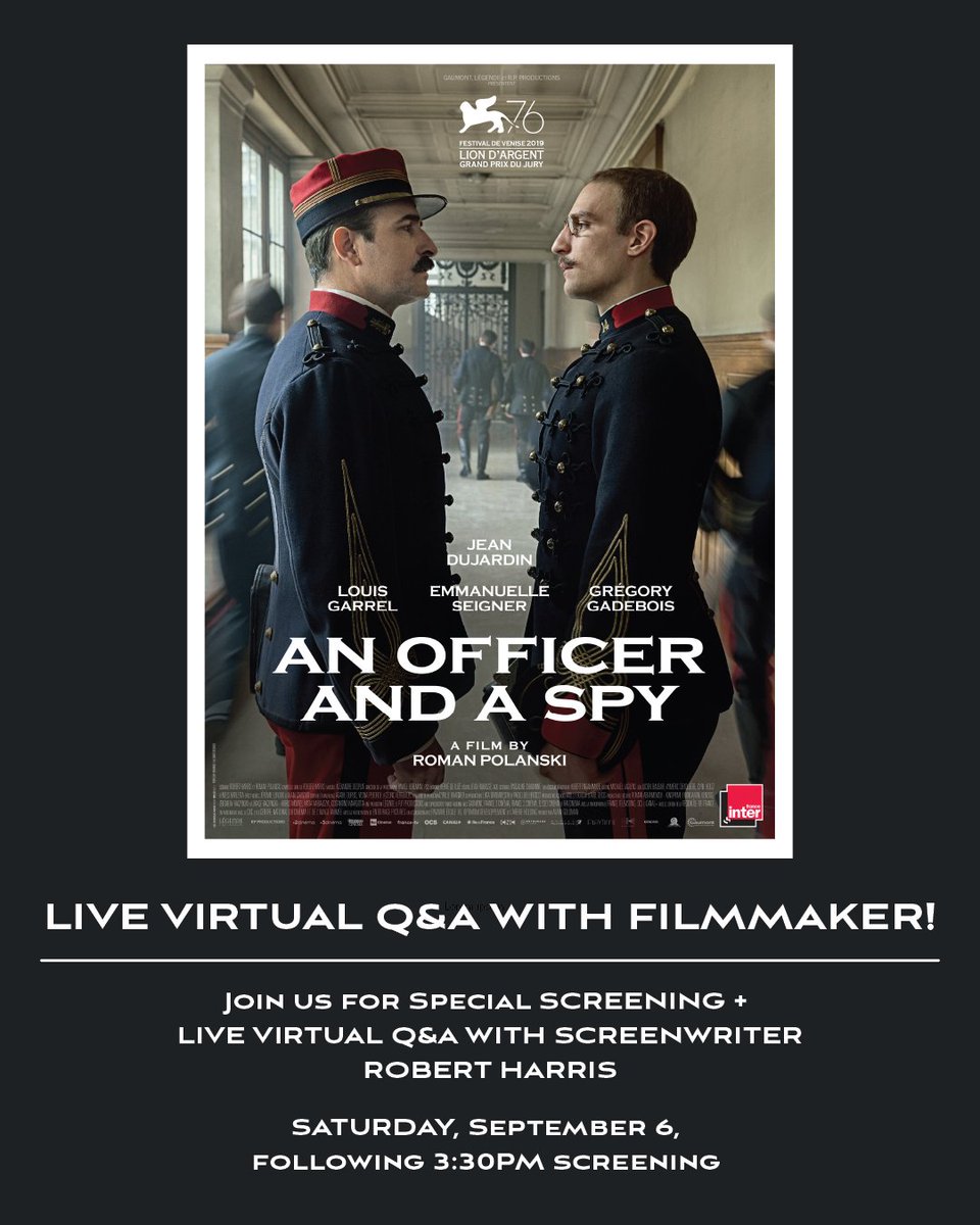‼️ Live Virtual Q&amp;A Announcement 📢

“An astonishingly skillful account of the Dreyfus Affair.” — Stephanie Zacharek, TIME

Don't miss this weekend's live virtual Q&amp;A with Screenwriter Robert Harris Saturday, September 6, following the 3:30pm show!
Get your tickets now!