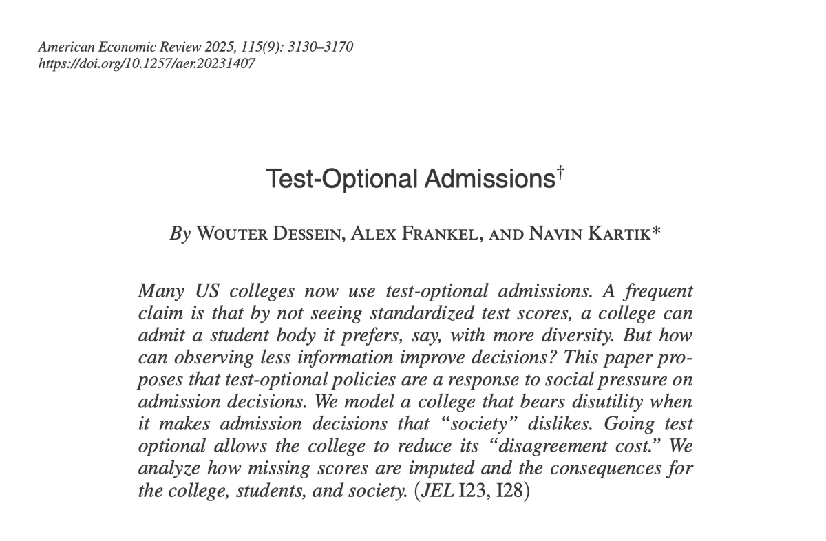 "This paper proposes that test-optional policies are a response to social pressure on admission decisions."

NEW in the American Economic Review by Wouter Dessein, Alex Frankel, and Navin Kartik: aeaweb.org/articles?id=10…