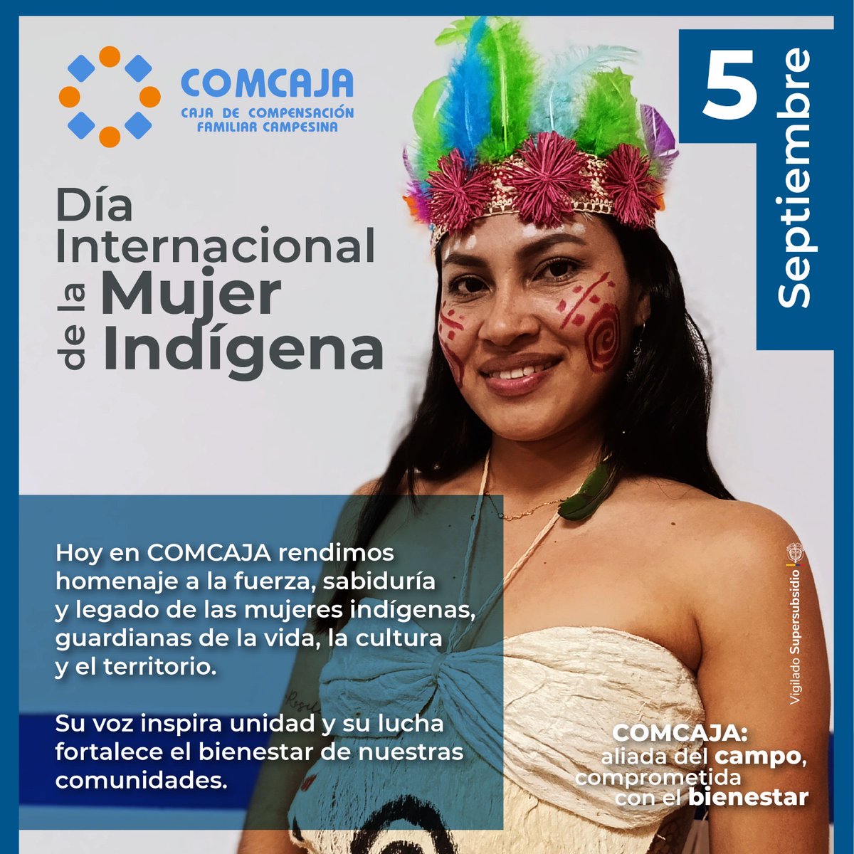 🌺✨ En este 5 de septiembre, Día Internacional de la Mujer Indígena, en COMCAJA honramos la fuerza, la sabiduría y el legado de las mujeres que protegen la vida, la cultura y el territorio.

#DíaDeLaMujerIndígena #COMCAJA #AliadaDelCampo #ComprometidaConElBienestar