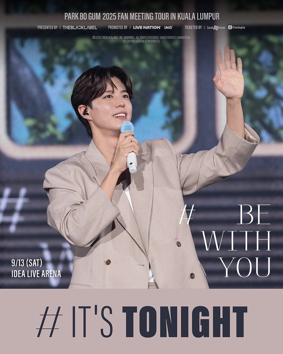 𝗣𝗔𝗥𝗞 𝗕𝗢 𝗚𝗨𝗠 𝟮𝟬𝟮𝟱 𝗙𝗔𝗡 𝗠𝗘𝗘𝗧𝗜𝗡𝗚 𝗧𝗢𝗨𝗥 [𝗕𝗘 𝗪𝗜𝗧𝗛 𝗬𝗢𝗨] 𝗜𝗡 𝗞𝗨𝗔𝗟𝗔 𝗟𝗨𝗠𝗣𝗨𝗥

IT'S TONIGHT ✨ the moment we’ve all dreaming for!
Please be punctual so that you don’t missed a single moment with PARK BO GUM! See you soon 💖

#PARKBOGUM #박보검