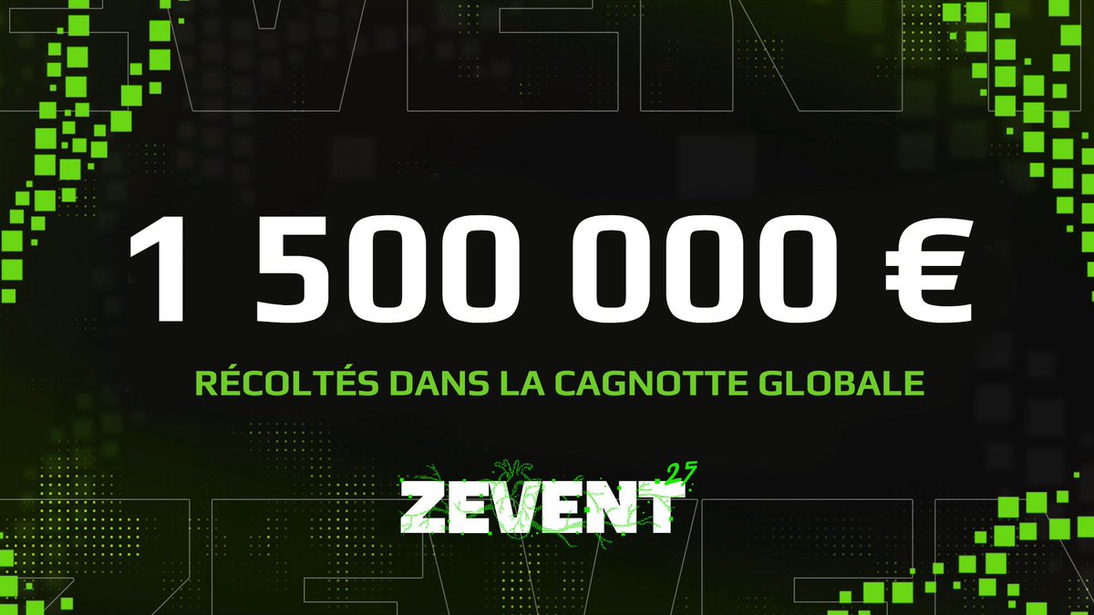 1,5 million d'euros récoltés au #ZEVENT2025 ! 👏
