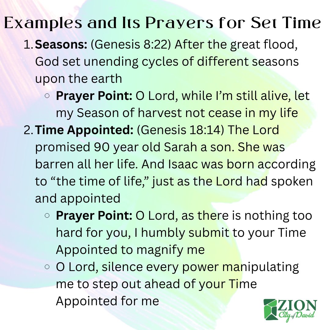 zcityofdavid's tweet image. Hello Brethren, as we continue to pray about our divine Set Time in this Season, here are some examples and prayer points based on the different denotations of Set Time. See us tomorrow to see the rest of the denotations!

#ZionCityOfDavidChurch #ZCOD #SetTime #Examples #Prayers