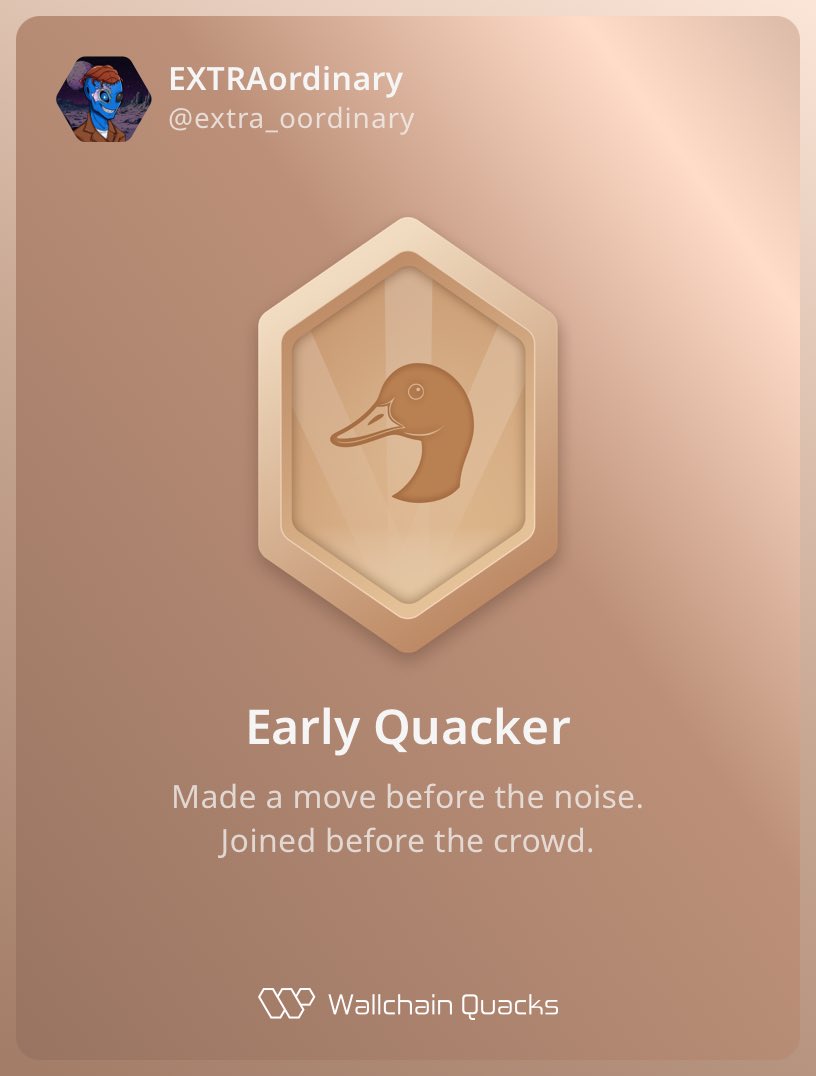 Extraordinary (@extra_oordinary) on Twitter photo Just unlocked the Early Quacker on <a href="/wallchain_xyz/">Wallchain Quacks</a> 🏆
Feels great to have my contributions recognized.
How’s Wallchain Quacks been treating you so far?
Not on board yet? Drop a comment for an invite 👇🦆
Let’s get those Quacks and build together 🔥💪🏼 Just unlocked the Early Quacker on <a href="/wallchain_xyz/">Wallchain Quacks</a> 🏆
Feels great to have my contributions recognized.
How’s Wallchain Quacks been treating you so far?
Not on board yet? Drop a comment for an invite 👇🦆
Let’s get those Quacks and build together 🔥💪🏼