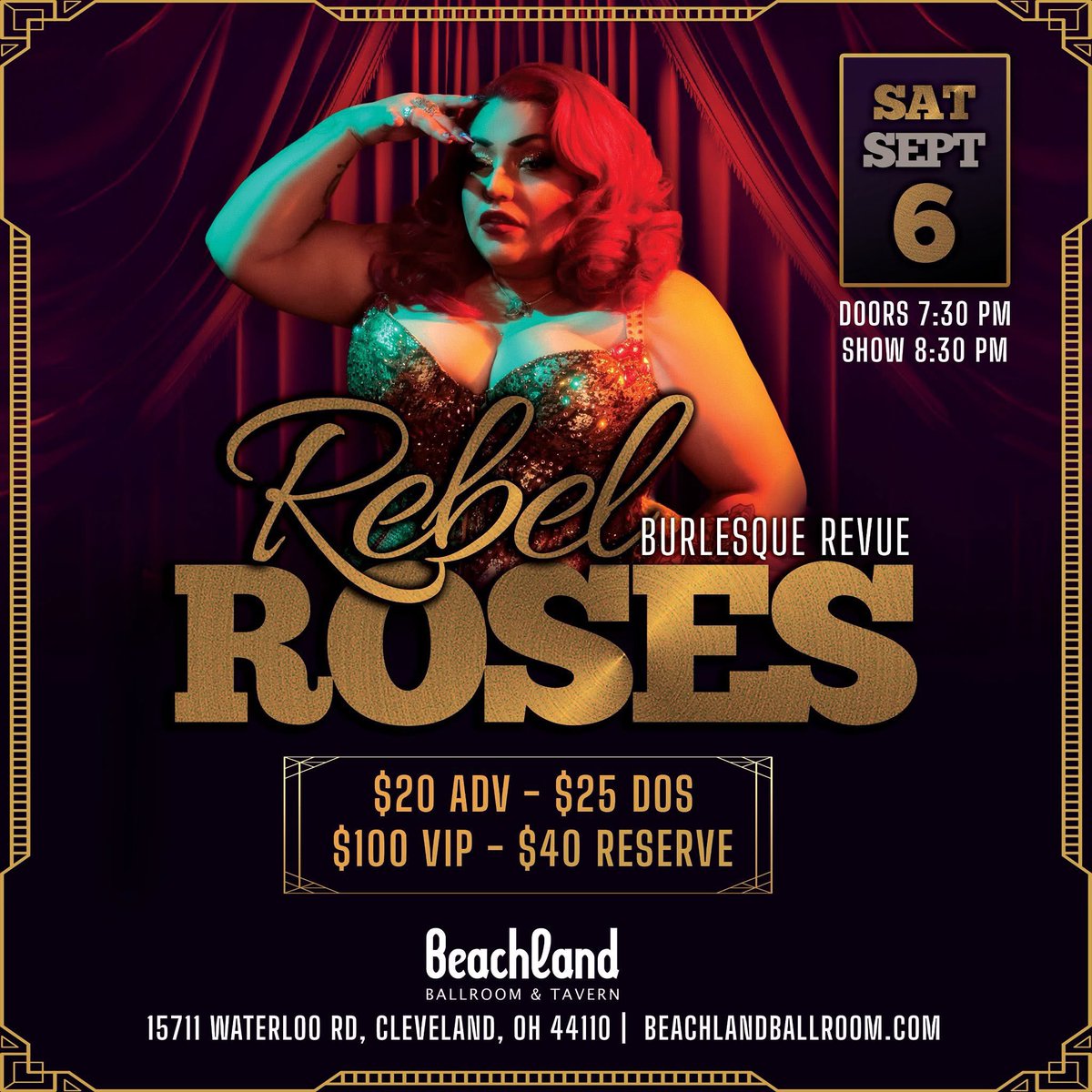 REBEL ROSES BURLESQUE REVUE 🌹
💋 WHEN: September 6th

⏰ Doors: 7:30pm | Show: 8:30pm
📍 WHERE: Beachland Ballroom
🎟 Get Tickets Now: BeachlandBallroom.com