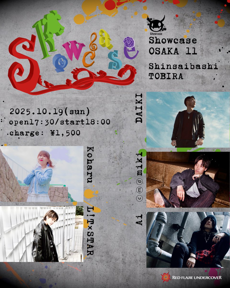 RFUofficial's tweet photo. Showcase OSAKA 11

心斎橋 TOBIRA
2025.10.19(sun)
open 17:30 / start 18:00
charge: ¥1,500 +1dr order

act: DAIKI/ko春/ⓒ ⓜ ⓓmiki/L!T×STAR/愛衣

#REDFLAREUNDERCOVER #心斎橋tobira https://t.co/ZWr2ybZwkB