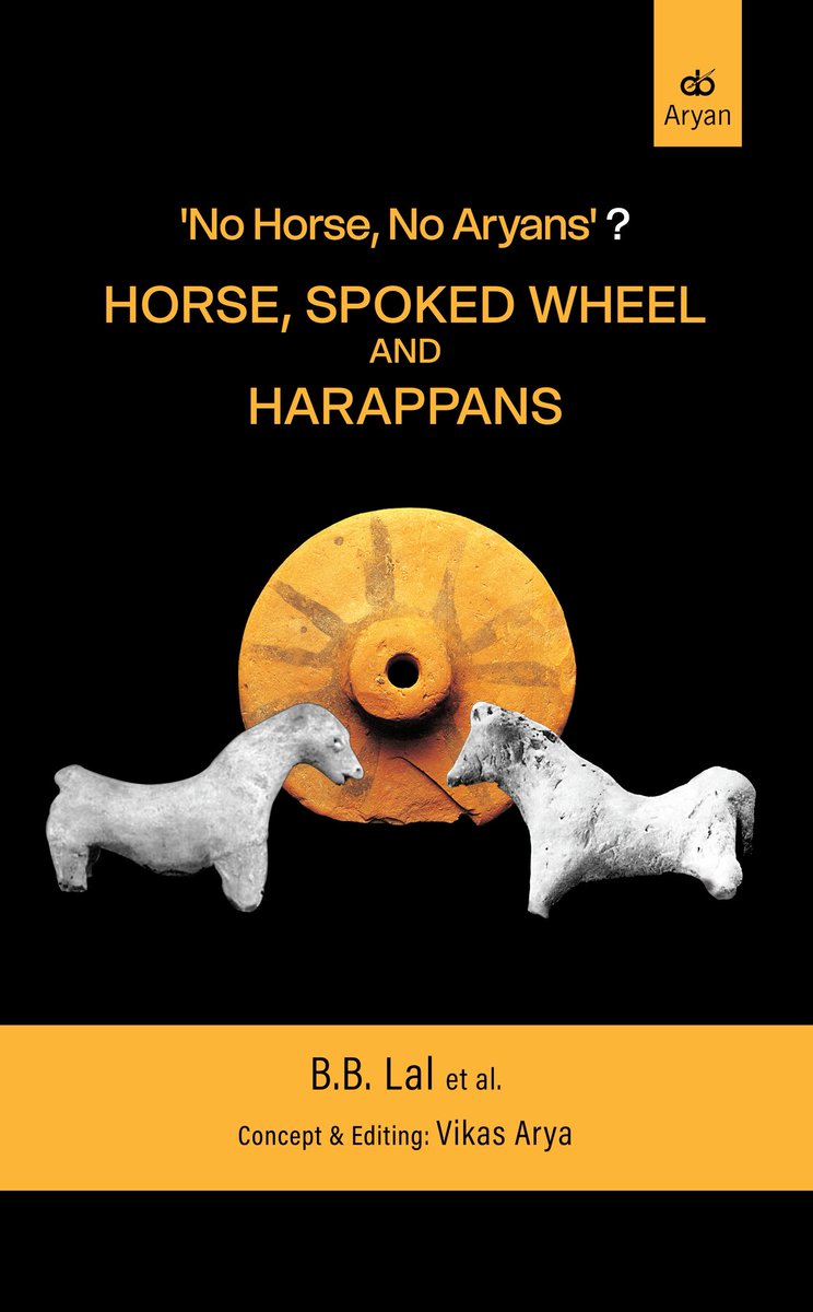 AryanBooksInt's tweet photo. ‘No Horse, No Aryans’ is a favourite slogan of those who are strongly opposed to a Vedic-Harappan equation and make all possible efforts to deny the presence of horse in the Harappan remains. This anthology is a ‘FORCEFUL REBUTTAL.’
Now available: https://t.co/SzTUNItxmH https://t.co/ZZuBwuIlkT