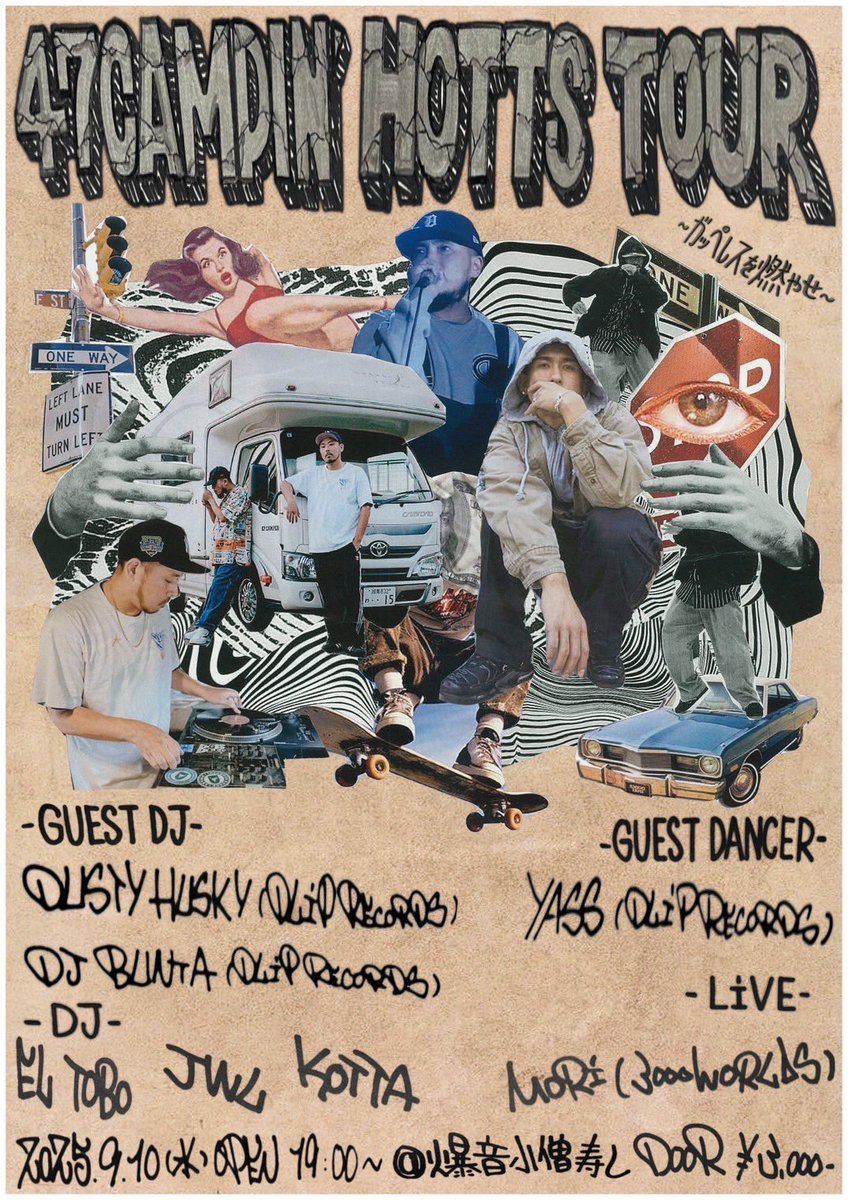 ynw194's tweet photo. 47 CAMPIN' HOTTS TOUR
〜ガッペレスを燃やせ〜

2025.9.10(水)
@爆音小僧寿し
OPEN 19:00〜 / DOOR ¥3,000-

-GUEST DJ-
DUSTY HUSKY(DLiP RECORDS)
DJ BUNTA (DLiP RECORDS)

-GUEST DANCER-
YASS (DLiP RECORDS)

EL TOBO
JWL
KOTTA
MORI(3000WORLDS) https://t.co/97gJHtclML