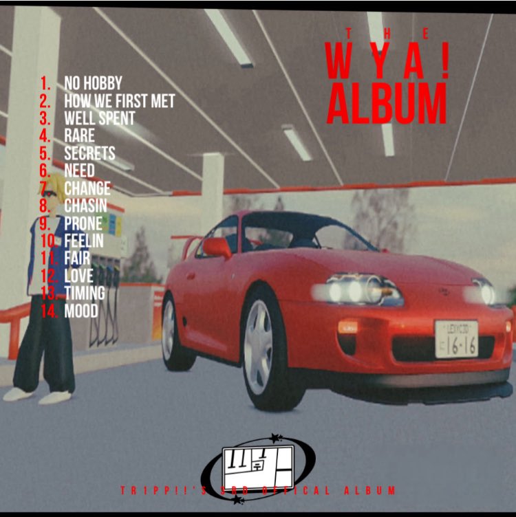 TR1PP___'s tweet photo. “WYA!” Tracklist!!!!! thoughts? https://t.co/XQbyY9LiFz