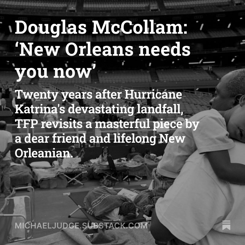 Twenty years after Hurricane Katrina's devastating landfall, TFP revisits a masterful piece by a dear friend and lifelong New Orleanian.
#hurricanekatrina #NewOrleans #Nola 

michaeljudge.substack.com/p/new-orleans-…