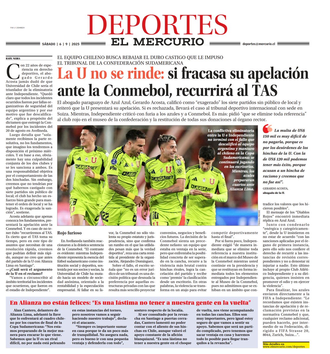 Hoy en la edición impresa: La U anuncia que irá al TAS si no rebajan el duro castigo por mal comportamiento de sus hinchas en Argentina · Lo que se espera para el cierre eliminatorio de la Roja · Alcaraz y Sinner jugarán la final del US Open.
Detalles en elmercurio.com/deportes