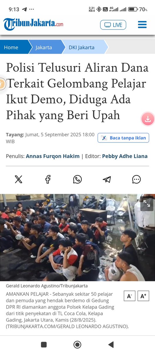 Langkah polisi sudah sangat tepat. Mereka telah berkoordinasi dengan Pusat Pelaporan dan Analisis Transaksi Keuangan (PPATK) dalam menelusuri aliran dana yang digunakan dalam aksi unjuk rasa.