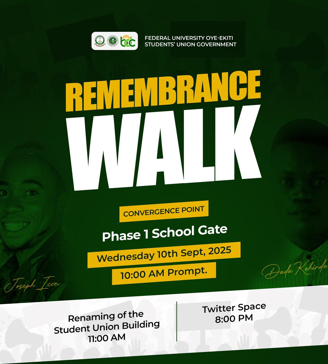 September 10: A Day of Remembrance, Reflection &amp; Renaming.🕊️

Honoring the Legacy of Joseph Icon &amp; Dada Kehinde with a Solemn Walk of Honour on Wednesday.🕯️

DRESS CODE: ALL BLACK.🖤

#THEBETTERDAYSCABINET
#FUOYESUG
#BETTERDAYSAGENDA💚✨
#FUOYETWITTER
#FUOYE_REMEMBERS